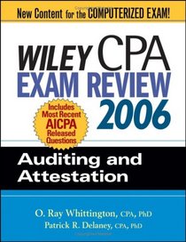 Wiley CPA Exam Review 2006: Auditing and Attestation (Wiley Cpa Examination Review Auditing)