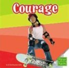 Courage (First Facts)
