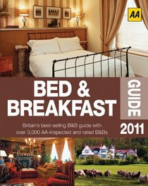 AA Bed & Breakfast Guide 2011 (AA Lifestyle Guides)