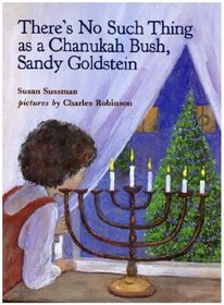 There's No Such Thing As a Chanukah Bush, Sandy Goldstein