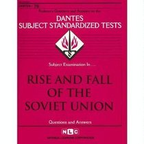 DSST Rise and Fall of the Soviet Union (DANTES series) (Dantes Subject Standardized Tests Passbooks)