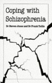 Coping with Schizophrenia (Overcoming common problems)