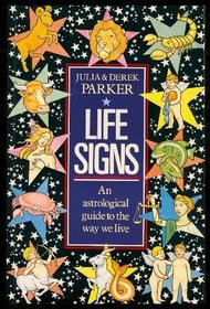 Life Signs: Astrological Guide to the Way You Live