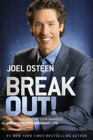 Break out!: Five Ways to Go Beyond Your Barriers and Live an Extraordinary Life