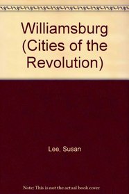 Williamsburg (Cities of the Revolution)