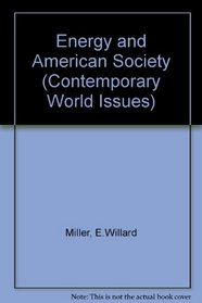 Energy and American Society: A Reference Handbook (Contemporary World Issues)