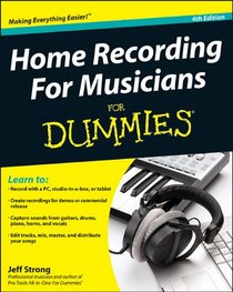 Home Recording For Musician For Dummies (For Dummies (Career/Education))
