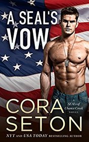 A SEAL's Vow (SEALs of Chance Creek) (Volume 2)