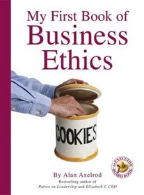 My First Book of Business Ethics: An Executive Board Book
