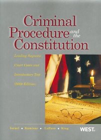 Criminal Procedure and the Constitution, Leading Supreme Court Cases and Introductory Text, 2009 ed.