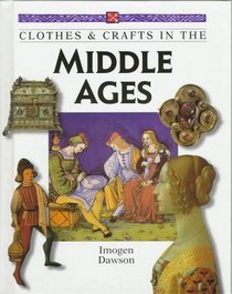 Clothes & Crafts in the Middle Ages