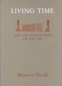 Living Time and the Integration of the Life