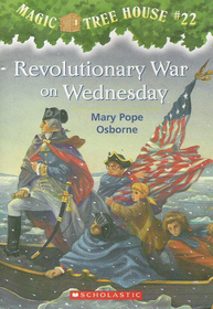 Revolutionary War on Wednesday (Magic Tree House, Bk 22)