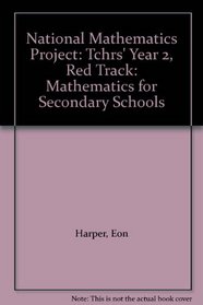 National Mathematics Project: Tchrs' Year 2, Red Track: Mathematics for Secondary Schools