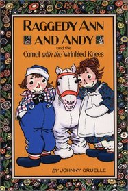 Raggedy Ann and Andy and the Camel with the Wrinkled Knees (Raggedy Ann)