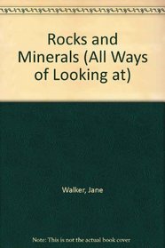 Rocks and Minerals (All Ways of Looking at)