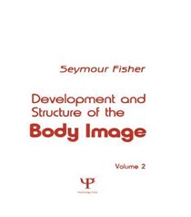 Development and Structure of the Body Image: Volume 2