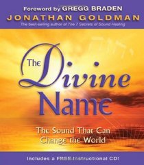 The Divine Name: The Sound That Can Change the World