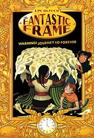 Warning! Journey to Forever #5 (The Fantastic Frame)