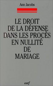 Le droit de la dfense dans les procs en nullit de mariage