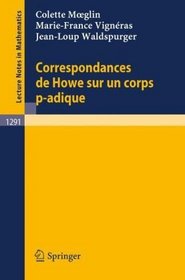 Correspondances de Howe sur un corps p-adique (Lecture Notes in Mathematics) (French Edition)