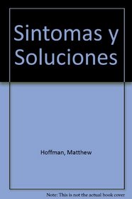 Sintomas y Soluciones (Spanish Edition)