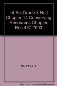 Int Sci Grade 8 Natl Chapter 14 Conserving Resources Chapter Res 437 2003