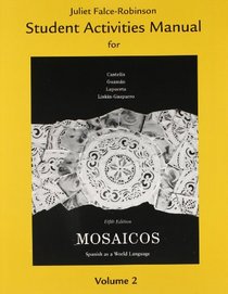 Student Activities Manual for Mosaicos, Volume 2