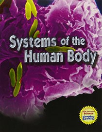SCIENCE 2007 STUDENT EDITION CHAPTER BOOKLET GRADE 4 CHAPTER 05 SYSTEMS OF THE HUMAN BODY (NATL)