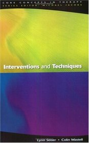 Interventions and Techniques (Core Concepts in Therapy)