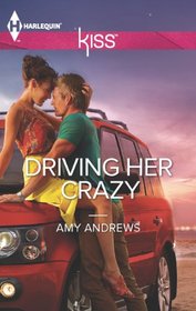 Driving Her Crazy (Harlequin Kiss)