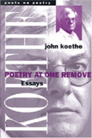 Poetry at One Remove : Essays (Poets on Poetry)