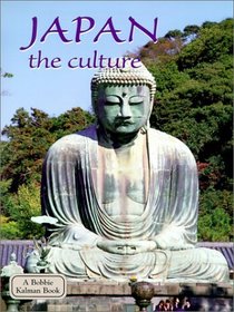 Japan the Culture: The Culture (Lands, Peoples, and Cultures)
