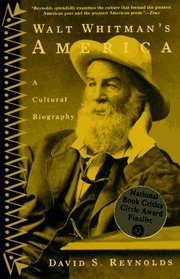 Walt Whitman's America : A Cultural Biography