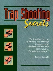 Trapshooting Secrets