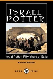 Israel Potter: Fifty Years of Exile (Dodo Press)