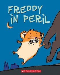 Freddy In Peril (Golden Hamster Saga, Bk 2)