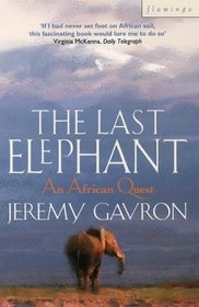 The Last Elephant: An African Quest