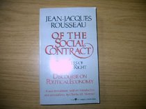 Of the social contract, or, Principles of political right  Discourse on political economy