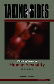 Taking Sides: Clashing Views in Human Sexuality (Taking Sides: Clashing Views on Controversial Issues in Human Sexuality)