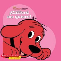 Clifford Loves Me (sp): Clifford me quiere