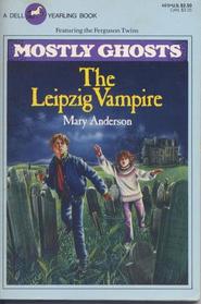The Leipzig Vampire (Mostly Ghosts, No 2)