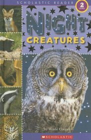 Night Creatures (Scholastic Reader Level 2)