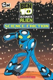 Science Friction (Ben 10 Ultimate Alien)