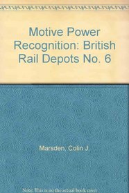 Motive Power Recognition: British Rail Depots No. 6