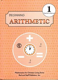 Beginning Arithmetic: Grade 1, Teacher's Manual