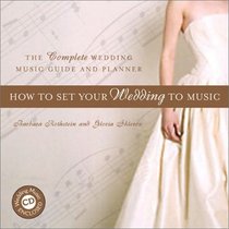 How to Set Your Wedding to Music: The Complete Wedding Music Guide and Planner (Book  CD)