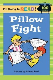 I'm Going to Read (Level 2): Pillow Fight (I'm Going to Read Series)