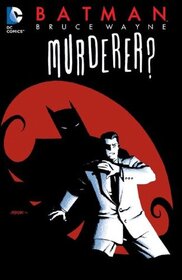 Batman: Bruce Wayne, Murderer?