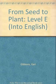 From Seed to Plant: Level E (Into English)